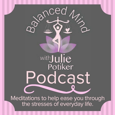 Balanced Mind with Julie Potiker Podcast