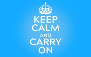 Keep Calm and Carry On