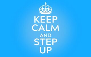 Keep Calm and Step Up