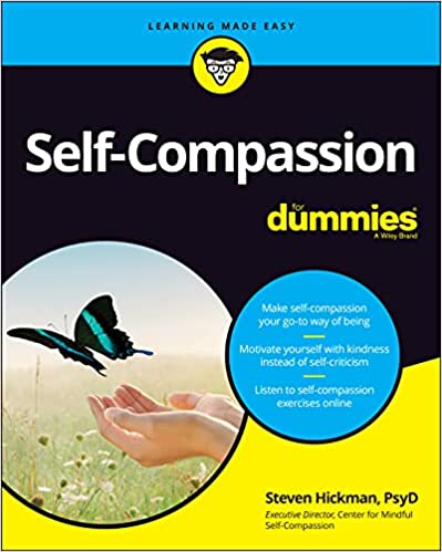 Self-Compassion For Dummies - Steven Hickman